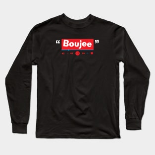 Boujee Long Sleeve T-Shirt